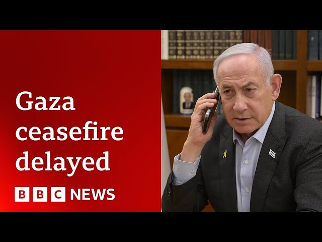 Israel says Gaza ceasefire delayed until Hamas provides list of hostages | BBC News