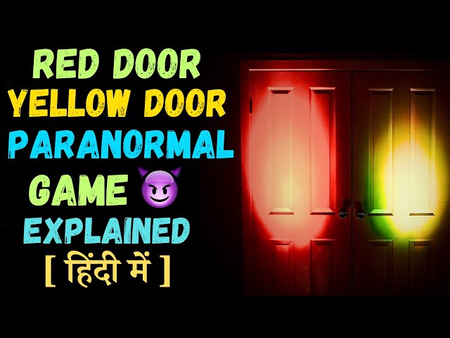 Red Door Yellow Door Paranormal Game Explained in Hindi | Mysterious Nights India | Episode -  302#