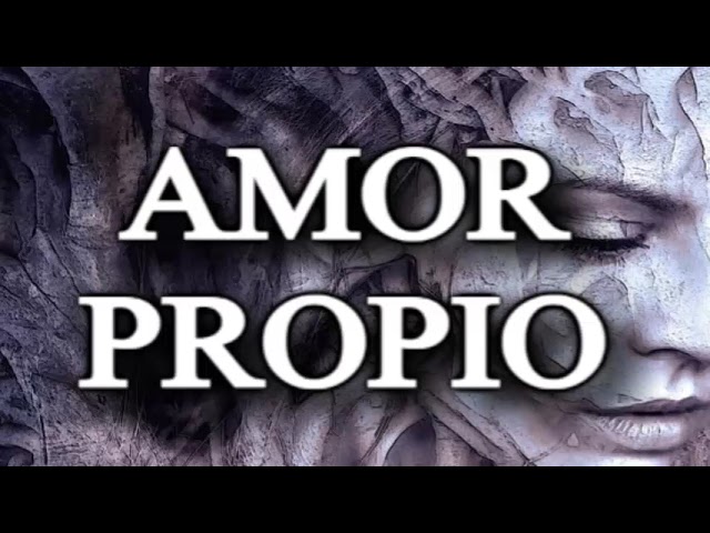 POR DÓNDE EMPIEZO A AUMENTAR MI AMOR PROPIO?