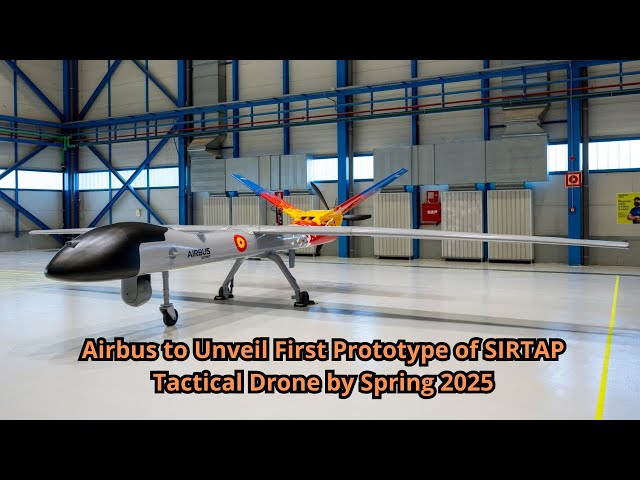 Airbus to Unveil First Prototype of SIRTAP Tactical Drone by Spring 2025