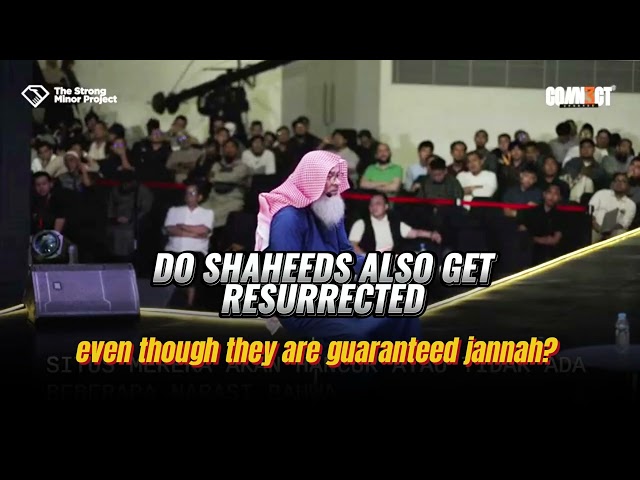 Do Shaheeds also get resurrected even though they are guaranteed jannah? assimalhakeem JAL