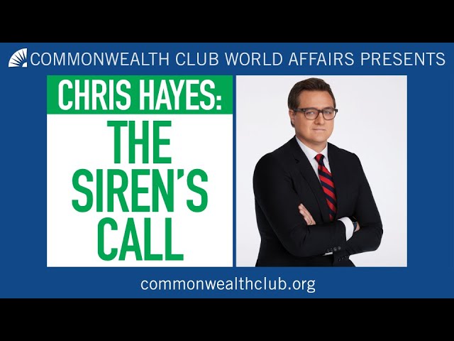 Chris Hayes | The Siren’s Call