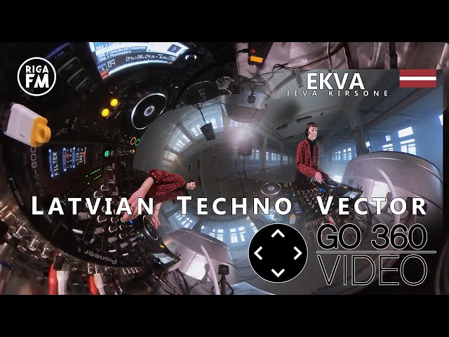 PROMO 360 Video from Latvian Techno Vector : EKVA // Deep Electro music mix LIVE