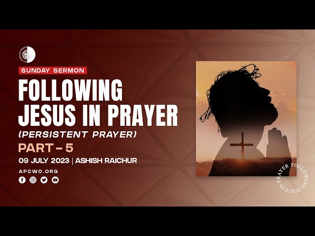 Persistent Prayer (Part-5), LIVE Church Service (Sun July 09, 2023)