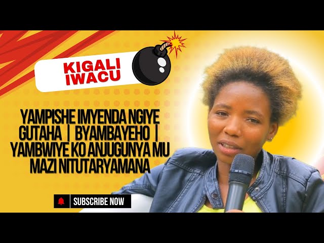 YAMPISHE IMYENDA NGIYE GUTAHA | BYAMBAYEHO | YAMBWIYE KO ANJUGUNYA MU MAZI NITUTARYAMANA @OKANSASIRA