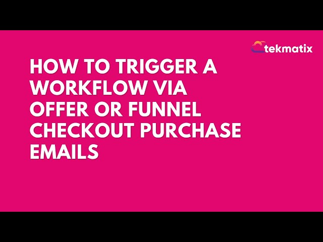 How To Trigger a Workflow via Offer or Funnel Checkout   Purchase Emails