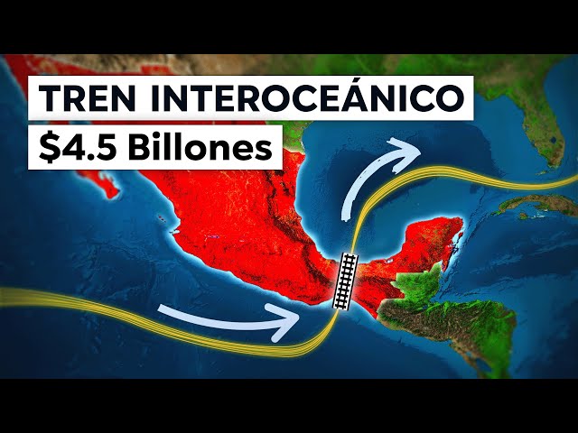 El rival Mexicano del canal de Panamá ($4.500 millones)