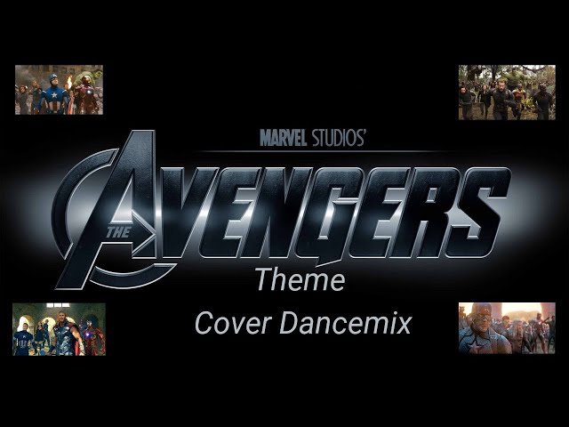 Marvel's Avengers Theme - Alan Silvestri (Cover Dance Mix)