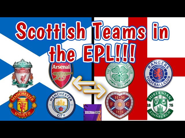 Can Scottish Teams SUCCEED in the English Premier League?