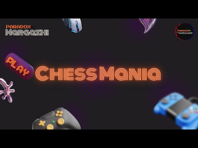 Chess Mania - Margazhi 25