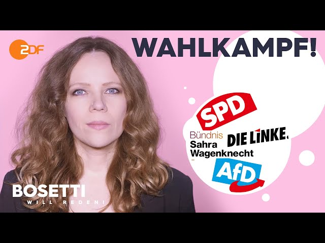 Wahlkampfhilfe für SPD, Die Linke, BSW und AfD | Bosetti will reden!