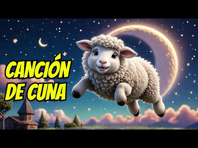 🌙 Contando Ovejas | Suave Canción de Cuna para Dormir Bebés 🎶💤