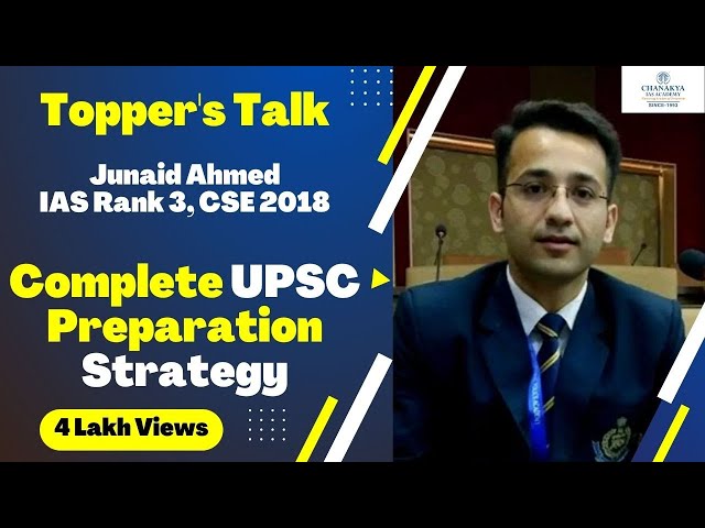 Topper's Talk By Junaid Ahmad IAS Rank 3, UPSC CSE 2018 | Complete UPSC Exam Preparation Strategy