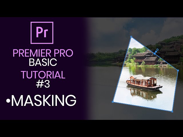 PREMIER PRO TUTORIAL #3 (MASKING)