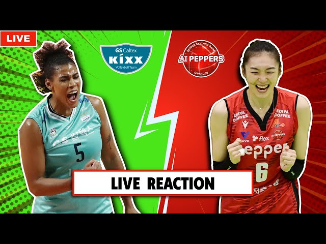 GS CALTEX VS AI PEPPERS, KOREA V-LEAGUE LIVE REACTION