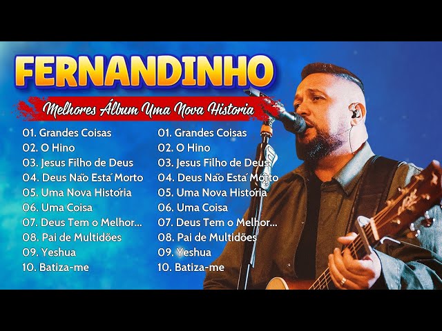 FERNANDINHO ||  Caminho No Deserto , Grandes Coisas,.. Os Melhores Hinos Gospel de 2024