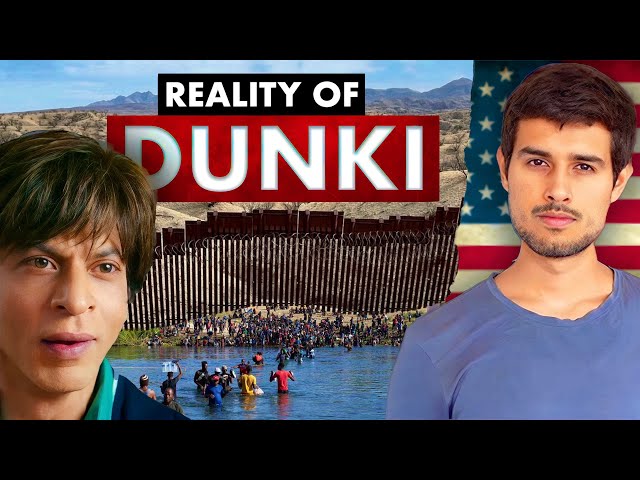 Real Story of Dunki | How Indians Cross US Mexico Border? | Donkey Process | Dhruv Rathee