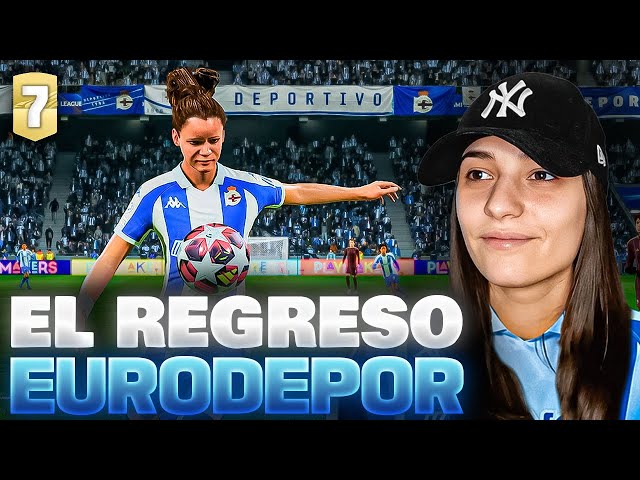 🏆VUELVE EL "EURO DÉPOR" - Modo Carrera Femenino FC25 #7 | SNerea FutFem