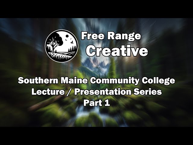 Free Range Creative at Southern Maine Community College - Being a Creative and A Professional Artist