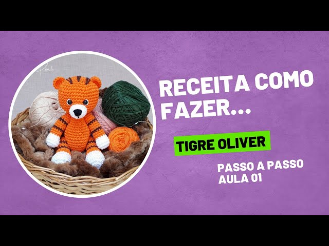 Amigurumi  do Zero - aula de amigurumi - Tigre Oliver parte 01