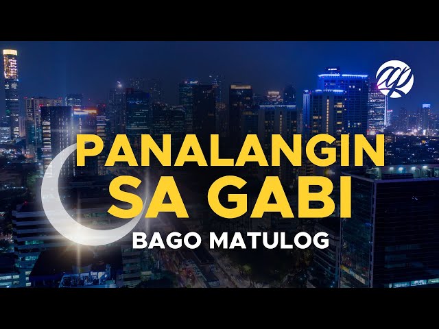 🌙 PANALANGIN SA GABI (Bago Matulog) 2025 • Tagalog Night Prayer