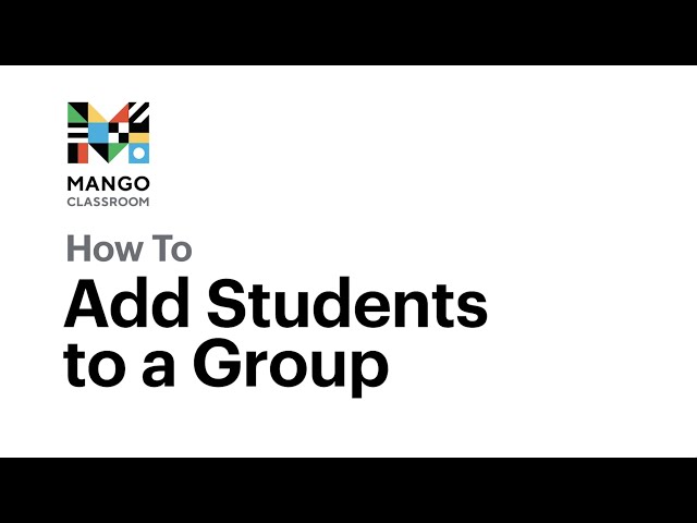 How To Add Students to a Group | Mango Classroom