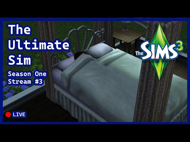 The Sims 3 | The Ultimate Sim | Season One | Stream #3 #thesims #thesims3