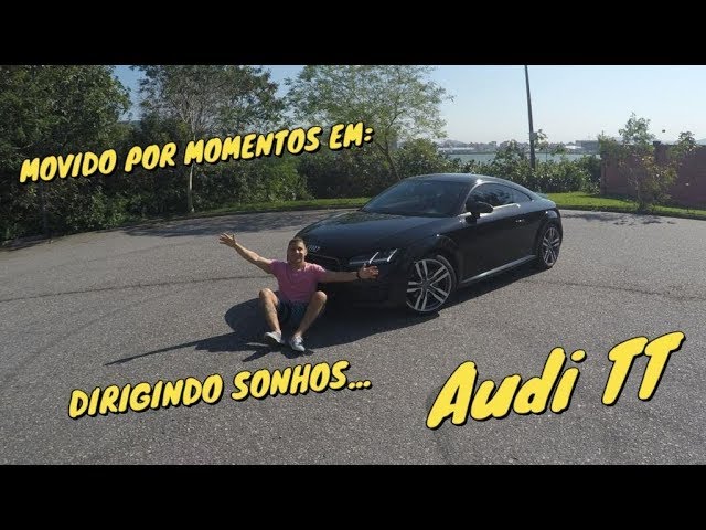 Dirigindo Sonhos EP.1  - Audi TT Ambition