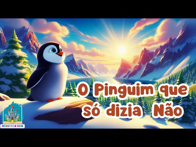 O PINGUIM QUE SÓ DIZIA NÃO - História Infantil |#historiainfantilparadormir #leitura #livrosinfantis