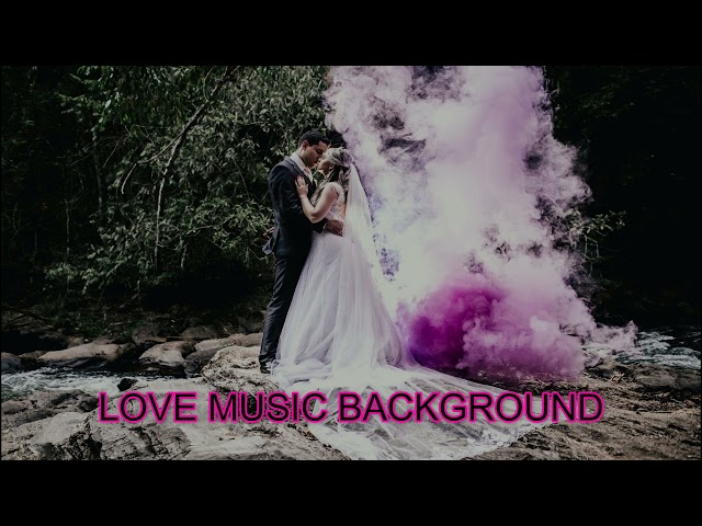 LOVE SONG BACKGROUND MUSIC