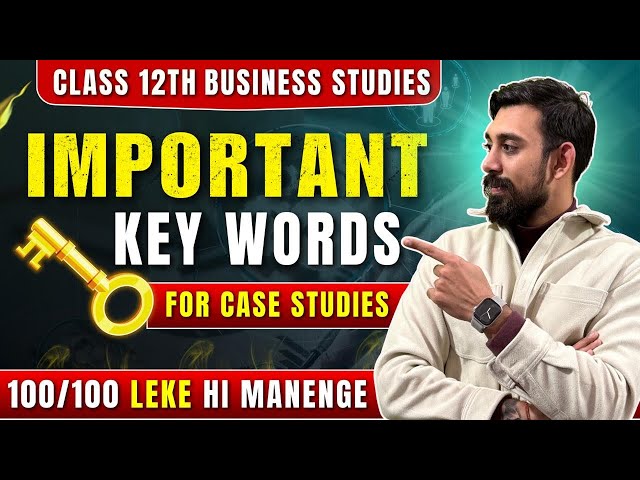 Case Studies - Key Words | business Studies | One shot | Full Syllabus