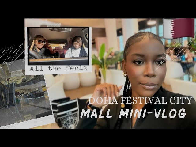 Doha Festival City Mall Mini Vlog: Makeup | Fashion Finds & Food Stops!