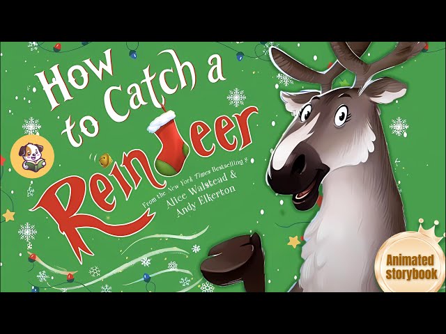 HOW TO CATCH A REINDEER - ✨ Read Aloud | Story Book | Hoots and Tales