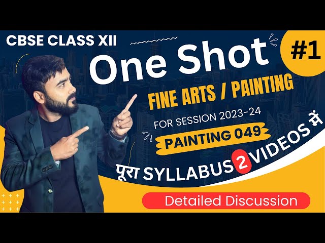 One Shot Painting Theory class 12 | Full Syllabus Fine Arts | Painting theory Marathon | Part - 1