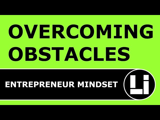 From Setbacks to Success: Entrepreneur Mindset - Overcoming Obstacles and Achieving Success