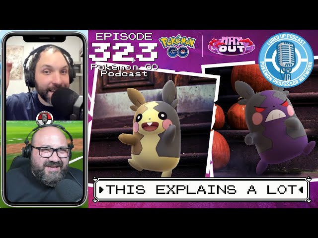 LURED UP 323 - This Explains A Lot - POKÉMON GO PODCAST