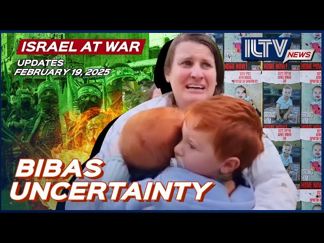 Israel Daily News – War Day 502 | February 19, 2025