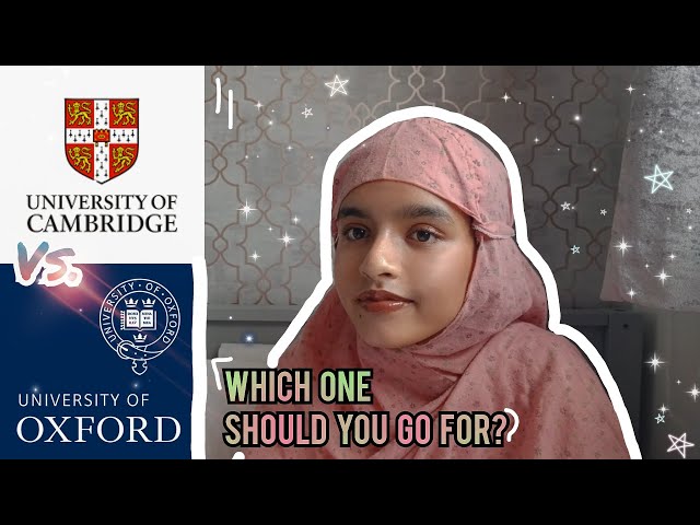 Oxford Vs. Cambridge | Which University should you apply for? | A comparison