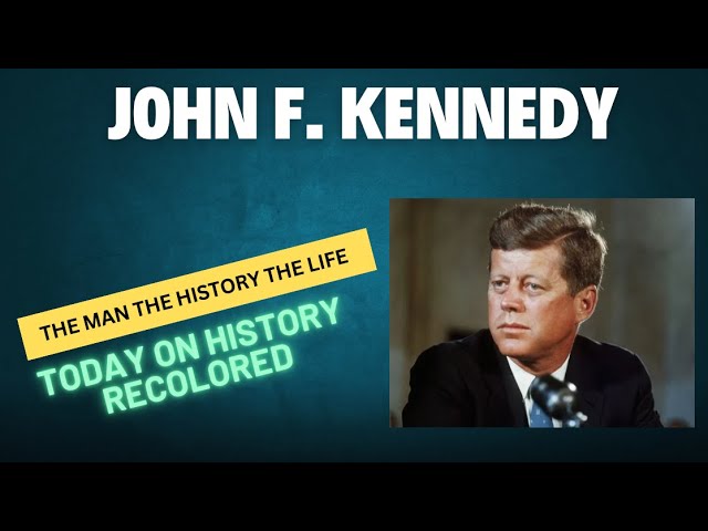 The Journey of John F.  Kennedy – The Man, The History, The Life - Today on History Recolored