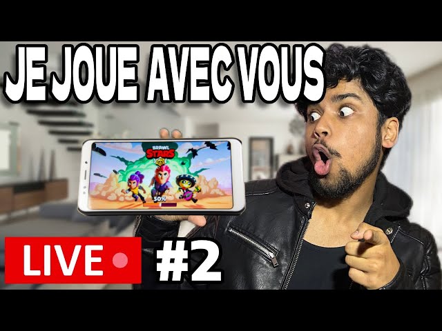 LIVE BRAWL STARS AVEC VOUS !!