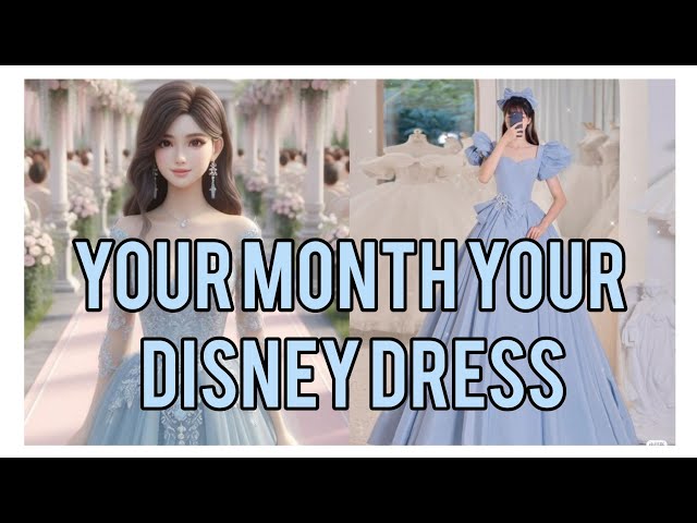 reveal your Disney princess and Dress according to your birthday month 💙|| Girlie Crafts