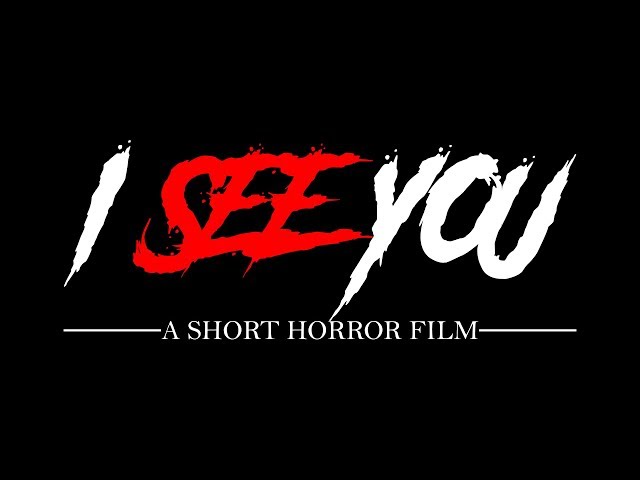 I See You (A Short Horror Film| SG)