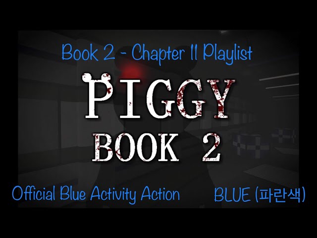 BLUE - 'Book 2 Chapter 11 Music Playlist' (4K Version Roblox Piggy) 4K LIVE VIDEO