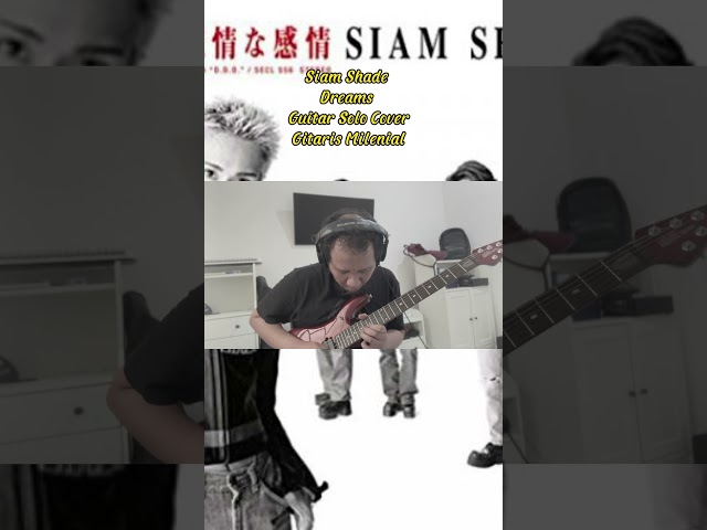 Siam Shade - Dreams - Guitar Solo Cover #siamshade #daita #dreams