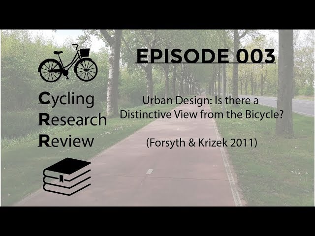 CRR003: Urban Design: Is there a Distinctive View from the Bicycle?