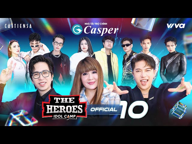 THE HEROES FULL Tập 10 | ViruSs phản ứng "lạ" với GIL LÊ, PHÁO bật khóc từ chối làm QUÁN QUÂN