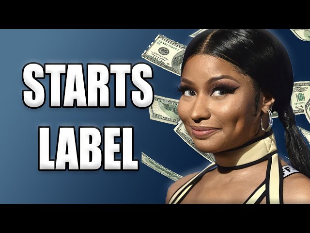 Nicki Minaj Starts New Record Label