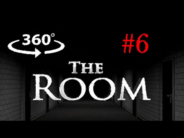 The RooM #6 : VR 360° horror