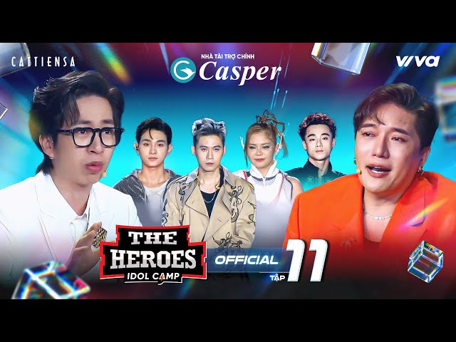 THE HEROES FULL Tập 11 | Châu Đăng Khoa khóc nghẹn, ViruSs gay gắt khiến thí sinh "sang chấn tâm lý"