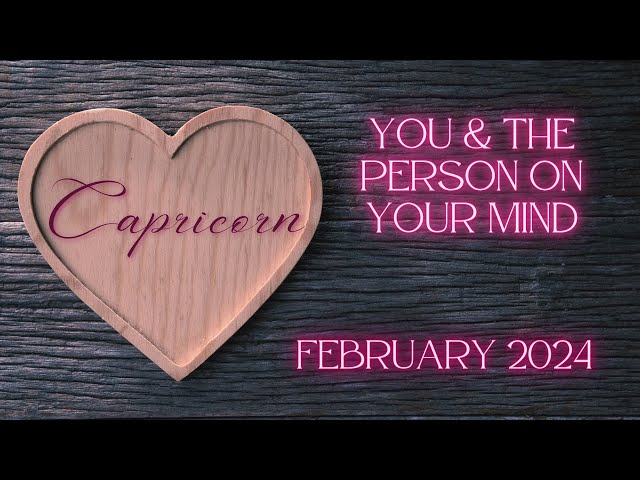 💗CAPRICORN LOVE TAROT💗- “Uhm.. This Person Is Very Chaotic!”- FEBRUARY 2024